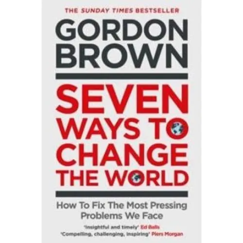 Gordon Brown: Seven Ways to Change the World (Bog)
