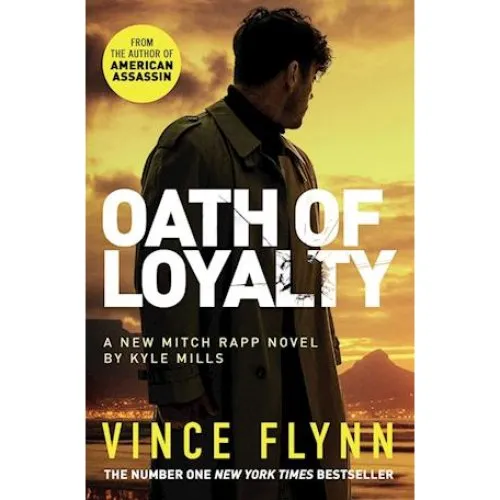 Oath of Loyalty - Kyle Mills & Vince Flynn (Mitch Rapp)