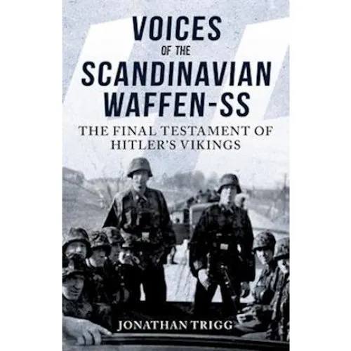 Voices of the Scandinavian Waffen-SS - Jonathan Trigg (Bog)