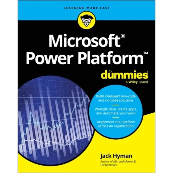 Microsoft Power Platform For Dummies - Jack A. Hyman