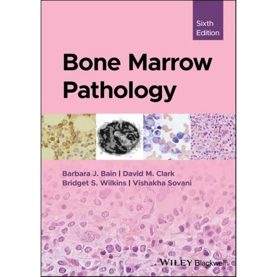Bone Marrow Pathology af Wilkins, Bain, Clark & Sovani