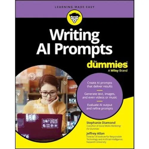 Writing AI Prompts for Dummies - Stephanie Diamond & Jeffrey Allan