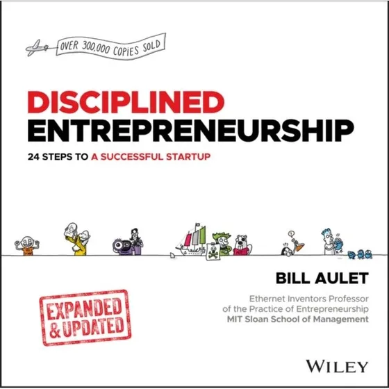 Disciplined Entrepreneurship af Bill Aulet