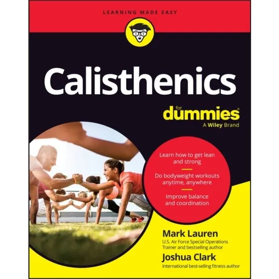Calisthenics For Dummies af Mark Lauren & Joshua Clark