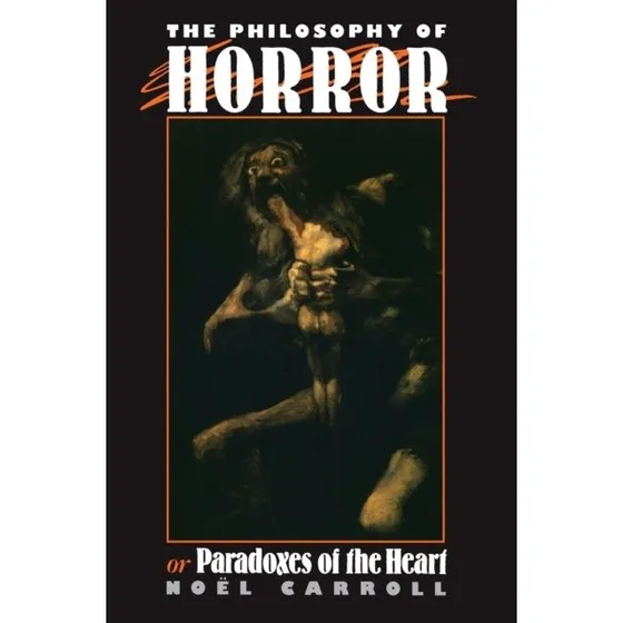 The Philosophy of Horror - Noël Carroll