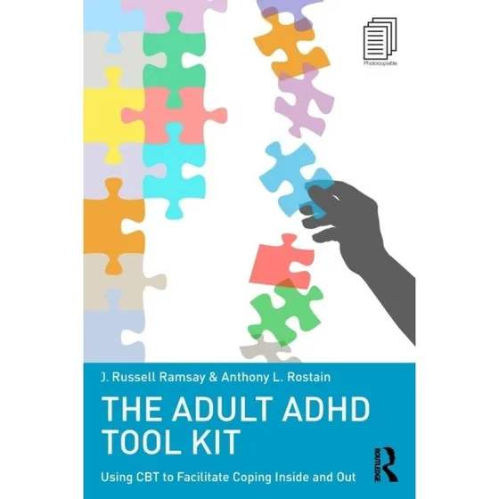 The Adult ADHD Tool Kit - J. Russell Ramsay & Anthony L. Rostain