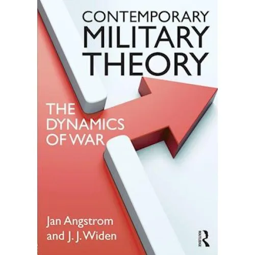 Contemporary Military Theory af Jan Angstrom & J. J. Widen