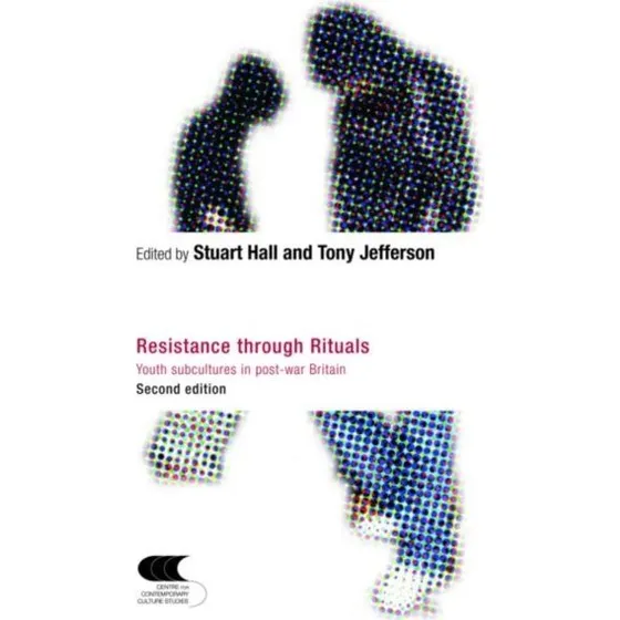 Resistance Through Rituals af Stuart Hall & Tony Jefferson