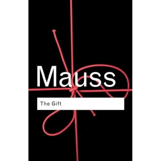 Marcel Mauss: Essai Sur Le Don (The Gift)