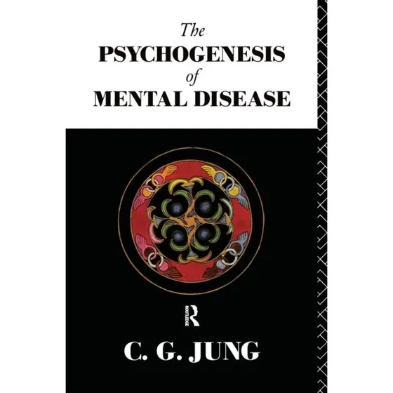 C.G. Jung: The Psychogenesis of Mental Disease