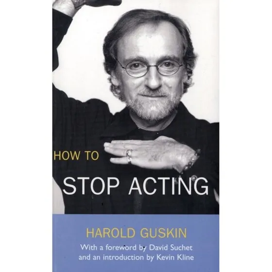 Harold Guskin: How To Stop Acting (Bog)