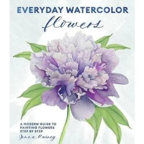 Jenna Rainey: Everyday Watercolor Flowers - Bog