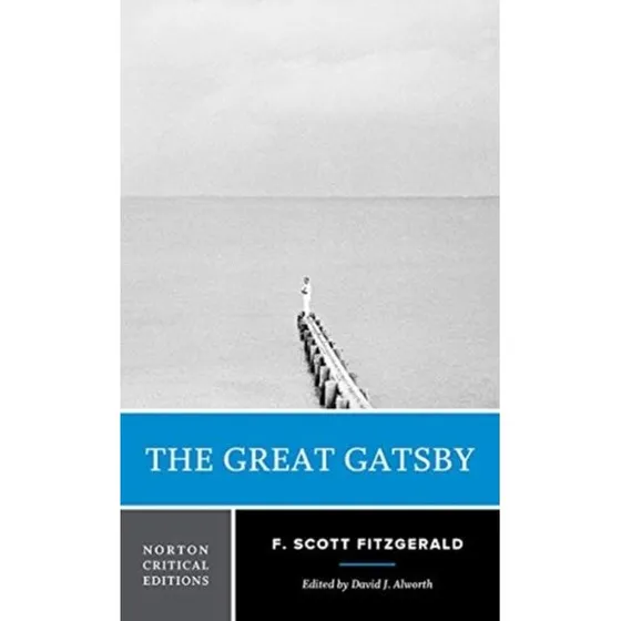 The Great Gatsby - Norton Critical Edition - F. Scott Fitzgerald