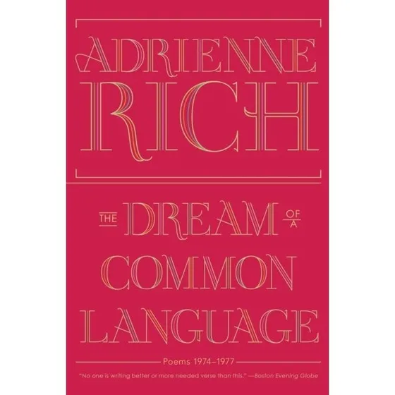 The Dream of a Common Language af Adrienne Rich