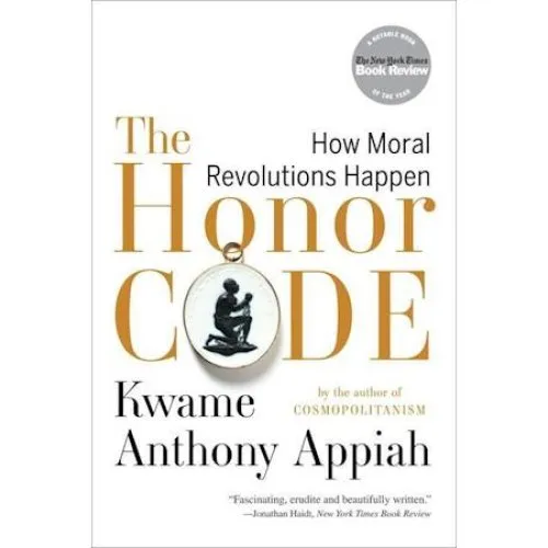 Kwame Anthony Appiah: The Honor Code - Bog