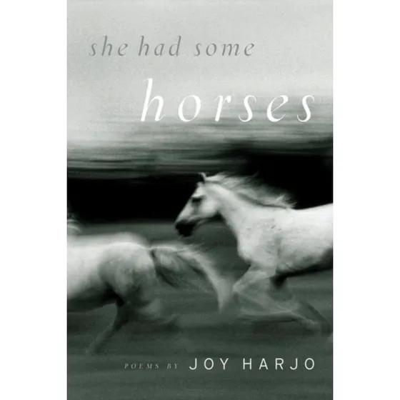 Joy Harjo: She Had Some Horses - Bog