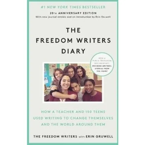 Erin Gruwell: The Freedom Writers Diary (20th Anniversary Edition)