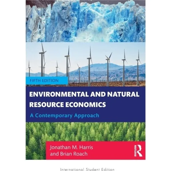 Environmental and Natural Resource Economics - Roach & Harris
