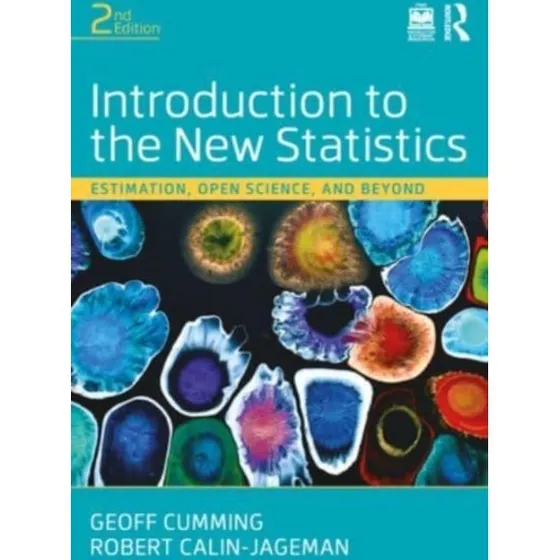 Introduction to the New Statistics - Geoff Cumming & Robert Calin-Jageman