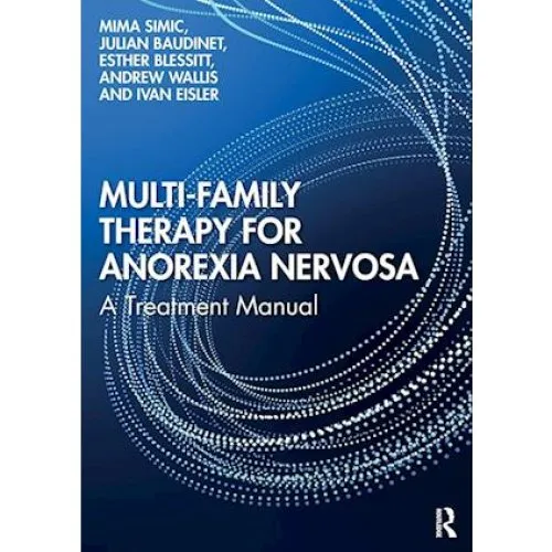 Multi-Family Therapy for Anorexia Nervosa - Andrew Wallis m.fl.