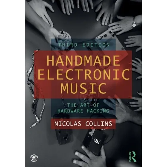 Handmade Electronic Music - Nicolas Collins