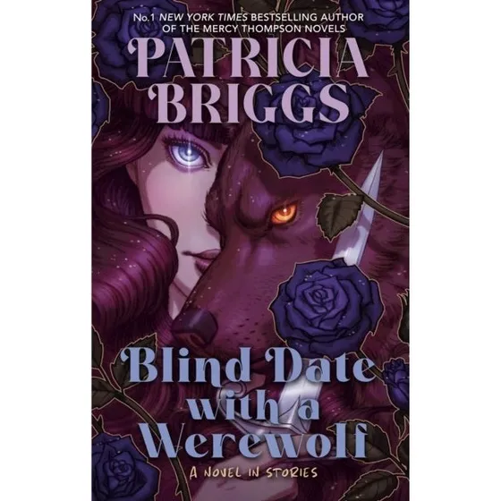 Patricia Briggs - Blind Date with a Werewolf (Bog)