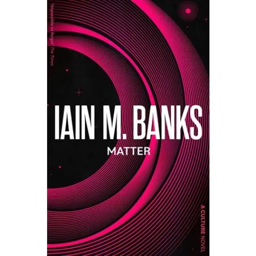 Iain M. Banks: Matter - Bog