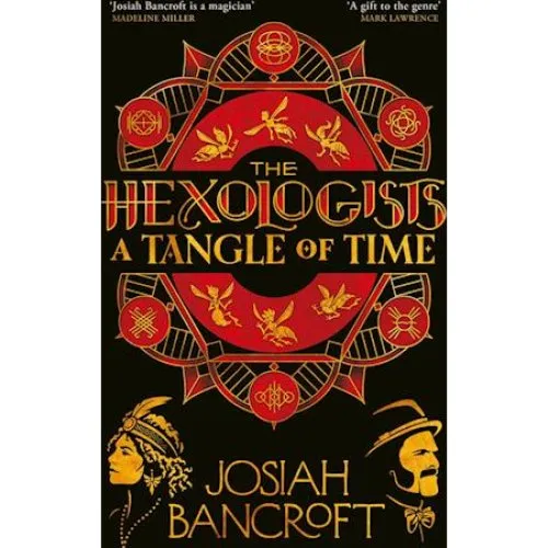 Josiah Bancroft: The Hexologists: A Tangle of Time - Bog