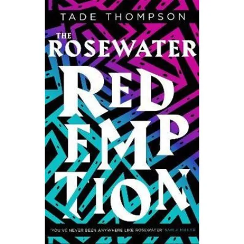 Tade Thompson: The Rosewater Redemption - Bog