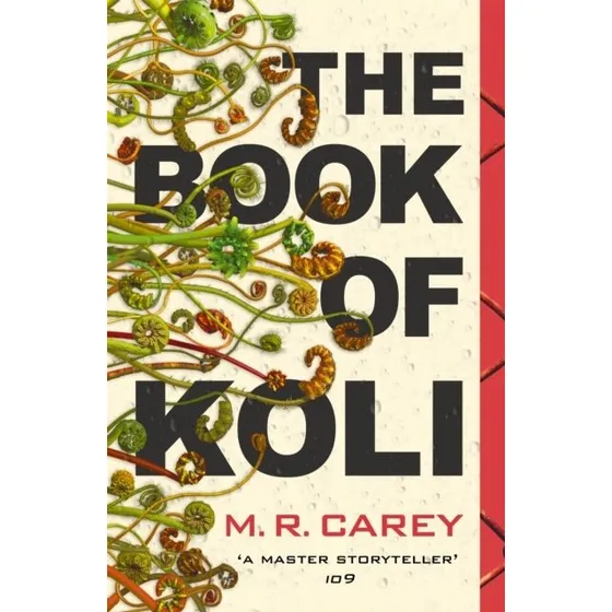 M. R. Carey - The Book of Koli