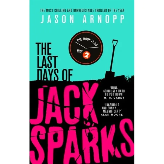 Jason Arnopp: The Last Days of Jack Sparks (Bog)