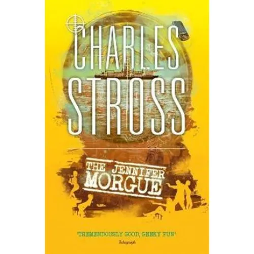 Charles Stross: The Jennifer Morgue (The Laundry Files #2)