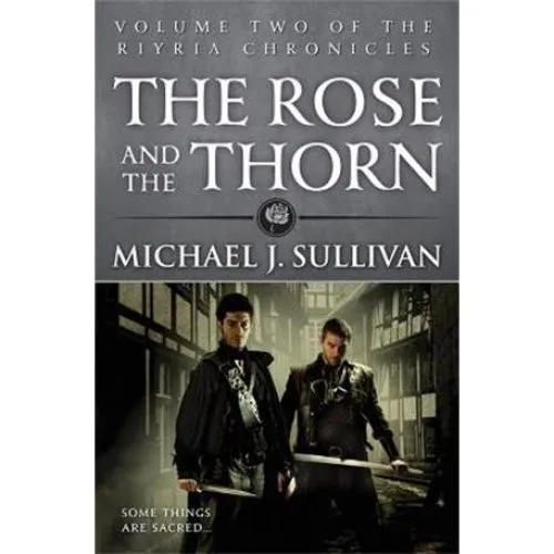 Michael J. Sullivan: The Rose and the Thorn (Bog)