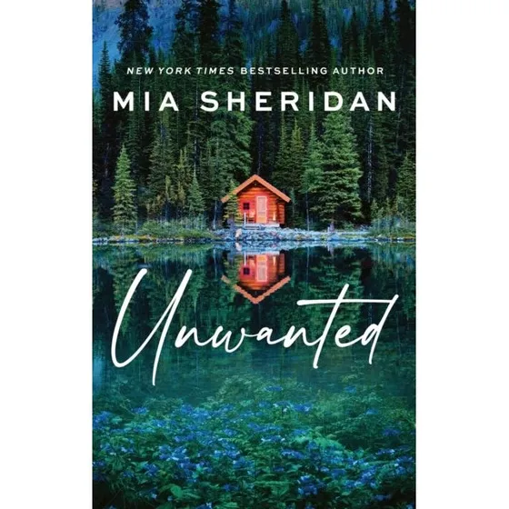 Mia Sheridan: Unwanted