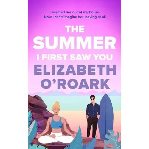 Elizabeth O'Roark: The Summer I First Saw You (Bog)