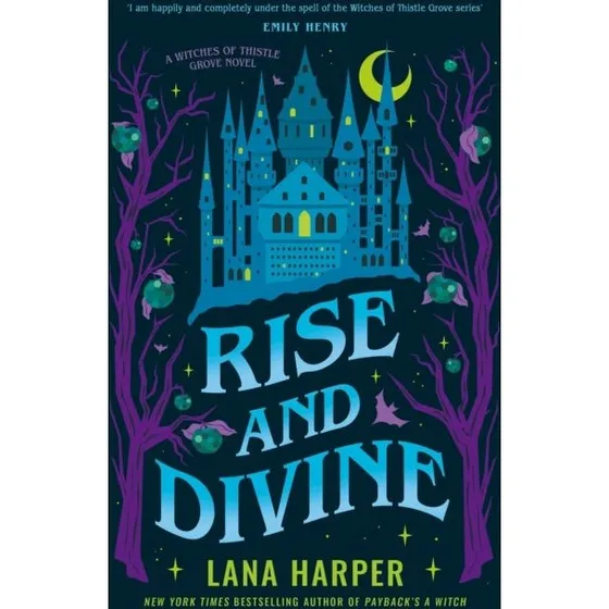 Lana Harper: Rise and Divine (Witches of Thistle Grove)