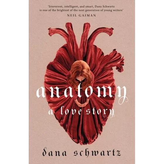 Anatomy: A Love Story - Dana Schwartz