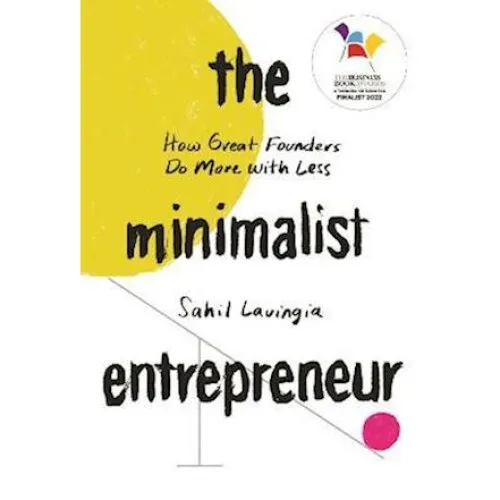 Sahil Lavingia: The Minimalist Entrepreneur - Bog
