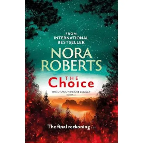 Nora Roberts - The Choice (Dragon Heart trilogi)