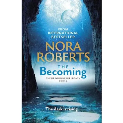 Nora Roberts - The Becoming (Dragon Heart Legacy, bog 2)