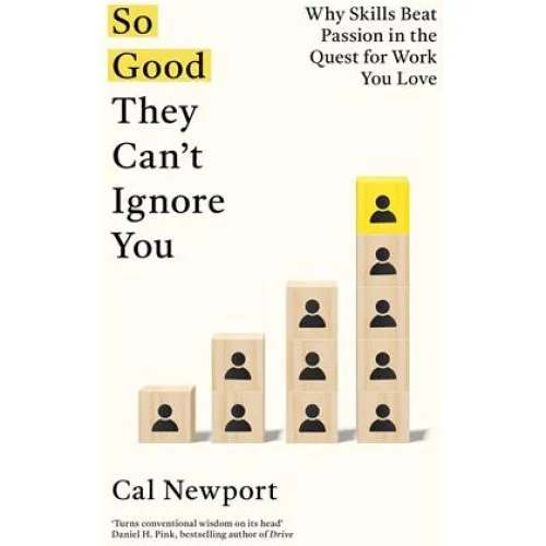 Cal Newport: So Good They Can't Ignore You - Bog