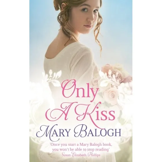 Mary Balogh - Only a Kiss