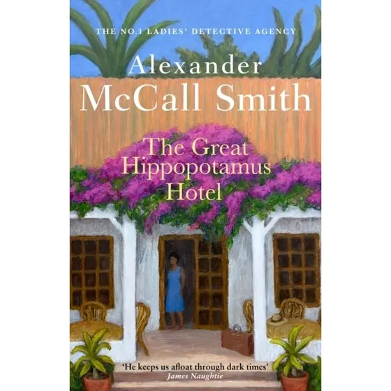 The Great Hippopotamus Hotel - Alexander McCall Smith