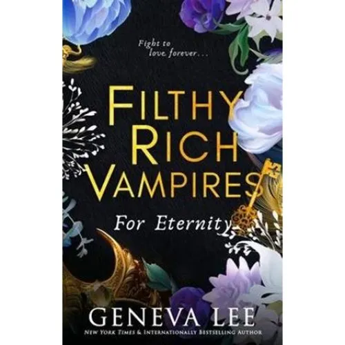 Geneva Lee: Filthy Rich Vampires: For Eternity (Bog)