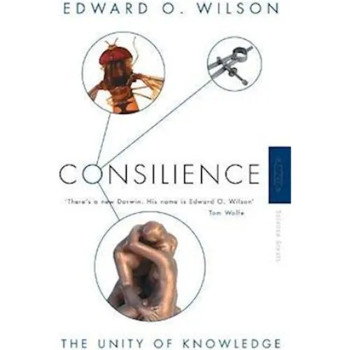 Edward O. Wilson: Consilience - Bog