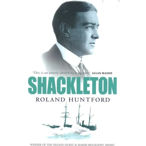 Shackleton - Roland Huntford