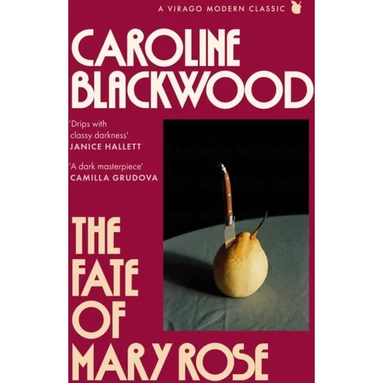 The Fate of Mary Rose - Caroline Blackwood