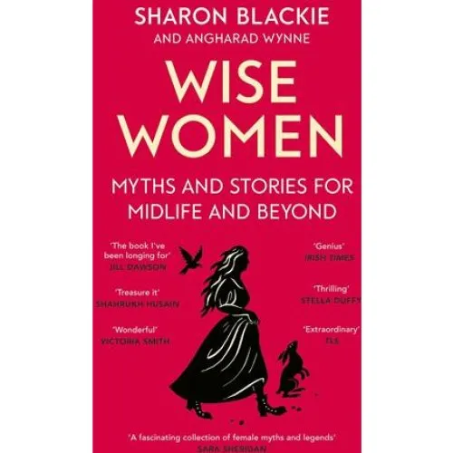 Wise Women - Sharon Blackie & Angharad Wynne (Bog)