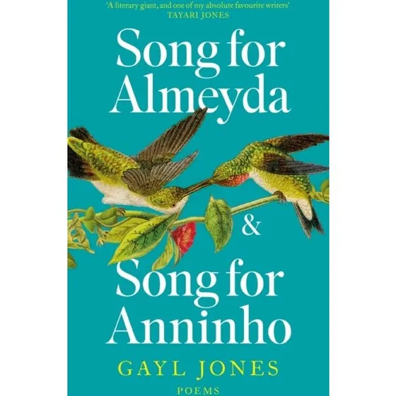 Gayl Jones: Song For Almeyda and Song For Anninho