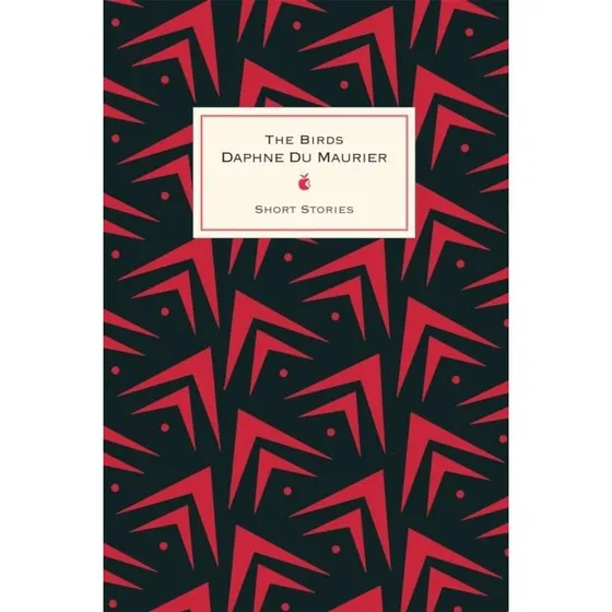 Daphne du Maurier: The Birds and Other Stories